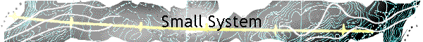 Small System